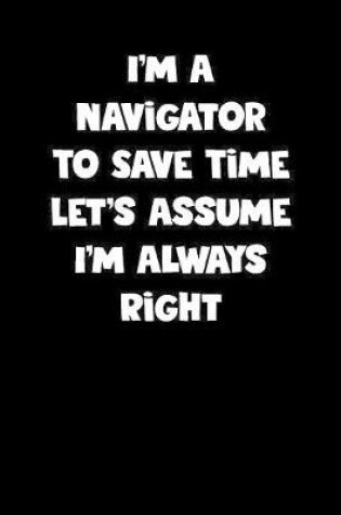 Cover of Navigator Notebook - Navigator Diary - Navigator Journal - Funny Gift for Navigator