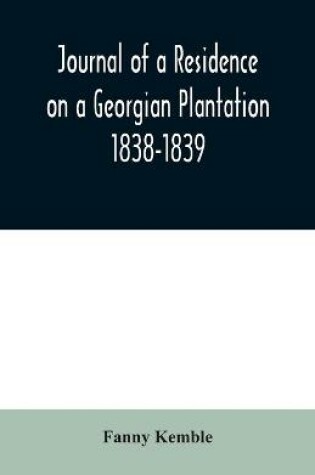 Cover of Journal of a Residence on a Georgian Plantation