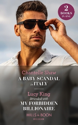Book cover for A Baby Scandal In Italy / Stranded With My Forbidden Billionaire