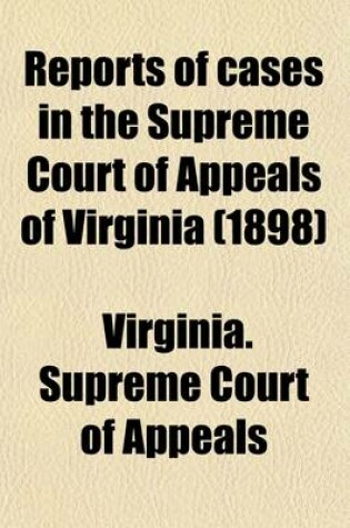 Cover of Reports of Cases in the Supreme Court of Appeals of Virginia (Volume 11)