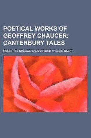 Cover of Poetical Works of Geoffrey Chaucer; Canterbury Tales