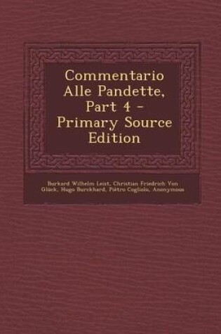 Cover of Commentario Alle Pandette, Part 4 - Primary Source Edition