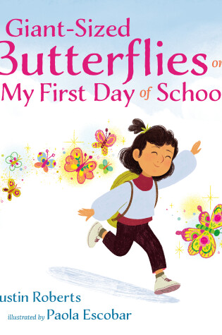 Cover of Giant-Sized Butterflies On My First Day of School