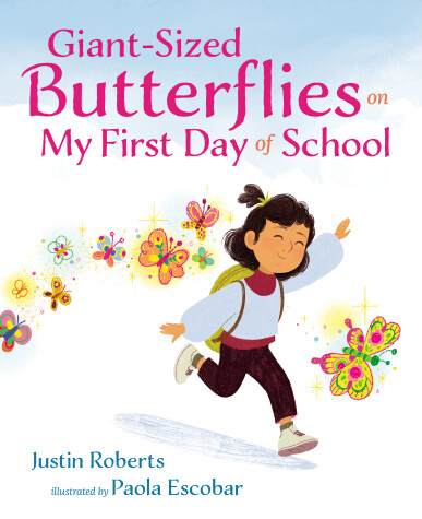 Book cover for Giant-Sized Butterflies On My First Day of School