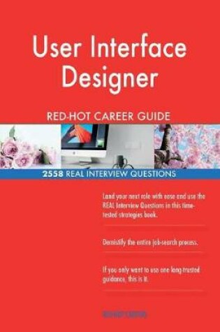 Cover of User Interface Designer Red-Hot Career Guide; 2558 Real Interview Questions