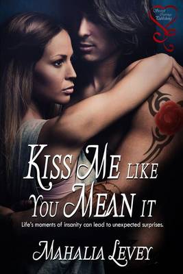 Book cover for Kiss Me Like You Mean It