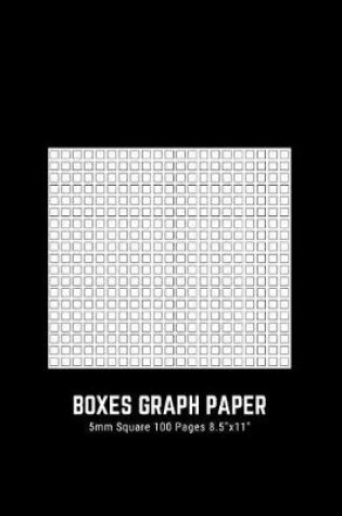 Cover of Boxes Graph Paper 5mm Square 100 Pages 8.5"x11"