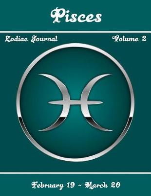 Cover of Pisces Zodiac Journal - Volume 2