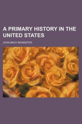 Cover of A Primary History in the United States