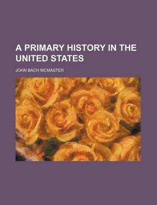 Book cover for A Primary History in the United States