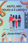 Book cover for Aiuto, Mio Figlio/a è LGBTQ+!