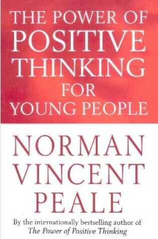 Cover of The Power Of Positive Thinking For Young People