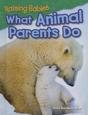 Book cover for Raising Babies: What Animal Parents Do