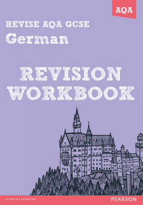 Cover of REVISE AQA: GCSE German Revision Workbook - Print and Digital Pack