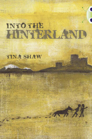 Cover of Bug Club Independent Fiction Year 6 Red + Into the Hinterland