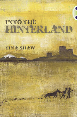 Cover of Bug Club Independent Fiction Year 6 Red + Into the Hinterland