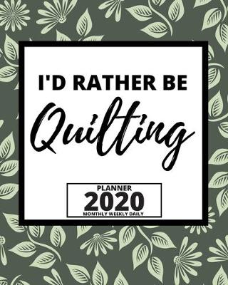 Book cover for I'd Rather Be Quilting