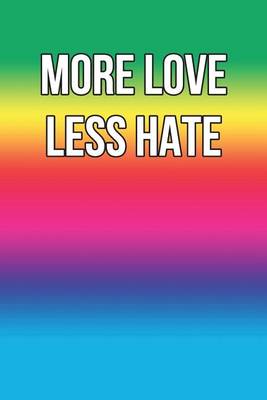 Book cover for More Love Less Hate