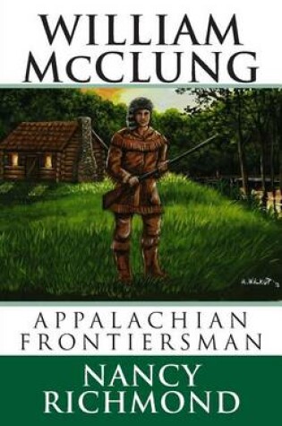 Cover of William McClung Appalachian Frontiersman