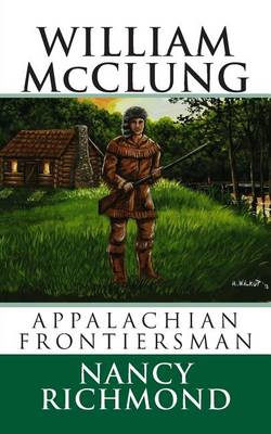 Book cover for William McClung Appalachian Frontiersman