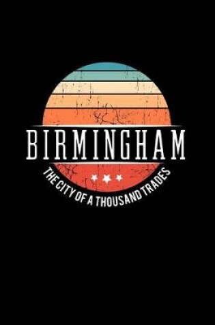 Cover of Birmingham the City of a Thousand Trades