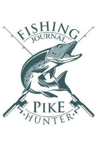 Cover of Fishing Journal Pike Hunter