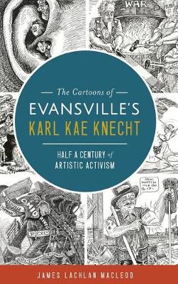 Book cover for The Cartoons of Evansville's Karl Kae Knecht