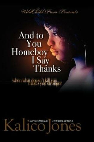 Cover of And to You, Homeboy I Say Thanks!