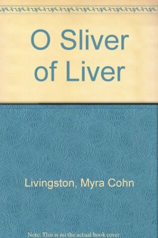 Cover of O Sliver of Liver