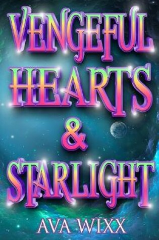 Cover of Vengeful Hearts & Starlight