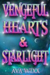 Book cover for Vengeful Hearts & Starlight