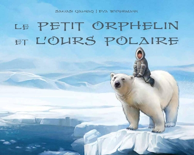 Book cover for Le petit orphelin et l'ours polaire