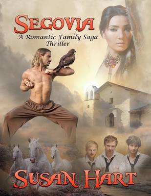 Book cover for Segovia: A Romantic Family Saga Thriller