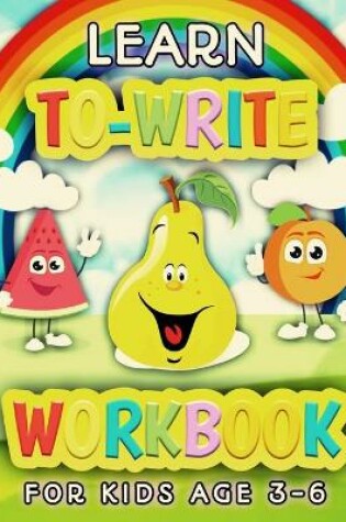 Cover of Learn To Write Workbook For Kids Age 3-6