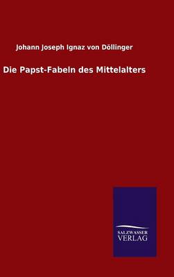 Book cover for Die Papst-Fabeln des Mittelalters