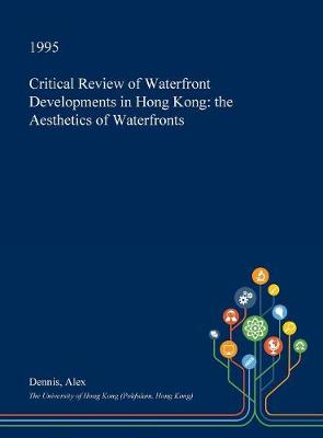 Book cover for Critical Review of Waterfront Developments in Hong Kong