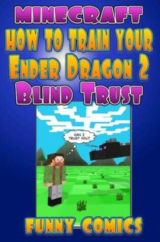 Cover of Minecraft - How to Train Your Ender Dragon 2