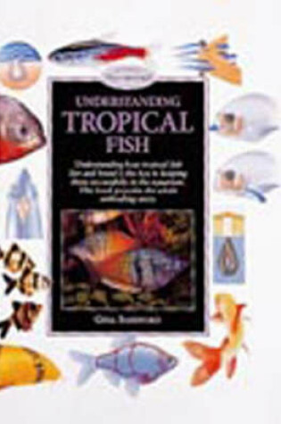 Cover of Understanding Tropical Fish