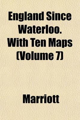 Book cover for England Since Waterloo. with Ten Maps (Volume 7)