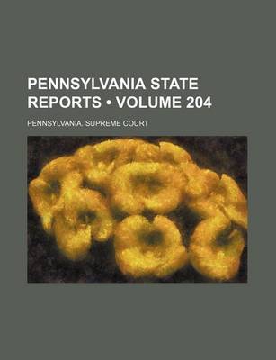Book cover for Pennsylvania State Reports (Volume 204)