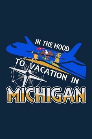 Cover of In The Mood To Vacation In Michigan