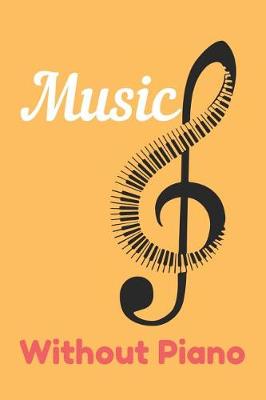 Book cover for Music Without Piano