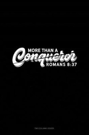 Cover of More Than a Conqueror - Romans 8