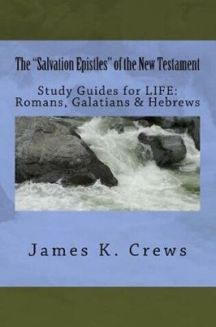 Cover of The "Salvation Epistles" of the New Testament