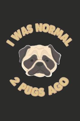 Book cover for I Was Normal 2 Pugs Ago