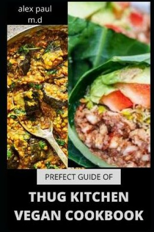 Cover of Prefect Guide of Thug Kitchen Vegan Cookbook