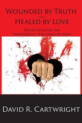 Book cover for Wounded by Truth - Healed by Love