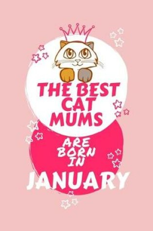 Cover of The Best Cat Mums Are Born In January