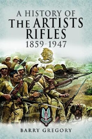 Cover of A History of the Artists Rifles, 1859-1947