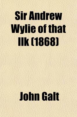 Book cover for Sir Andrew Wylie of That Ilk